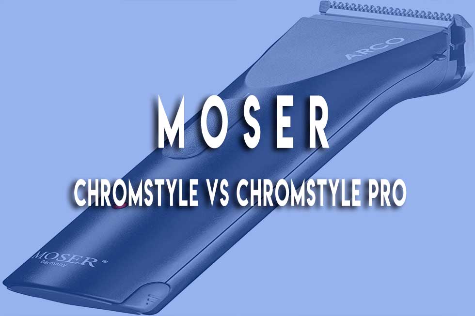 MOSER-CHROMOSTYLE